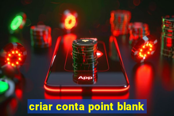 criar conta point blank